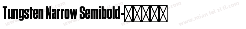 Tungsten Narrow Semibold字体转换